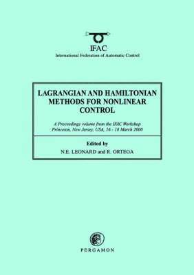 N.E. Leonard, Ricardo Ortega-Santiago - Lagrangian and Hamiltonian Methods for Nonlinear Control 2000, Häftad