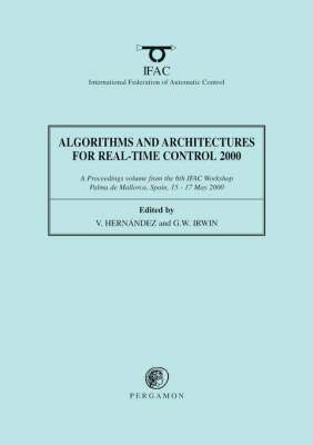Algorithms and Architectures for Real-Time Control 2000