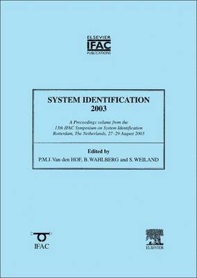 Paul Van Den Hof, Bo Wahlberg, Siep Weiland - System Identification 2003, Häftad