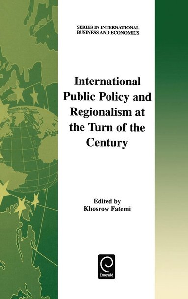 bokomslag International Public Policy and Regionalism at the Turn of the Century