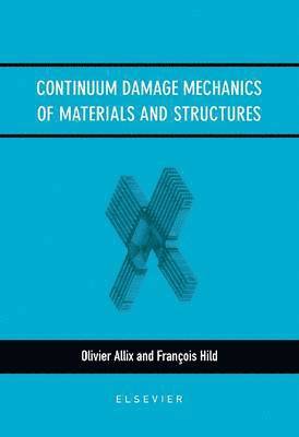 bokomslag Continuum Damage Mechanics of Materials and Structures