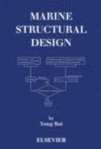 Yong Bai - Marine Structural Design, Inbunden