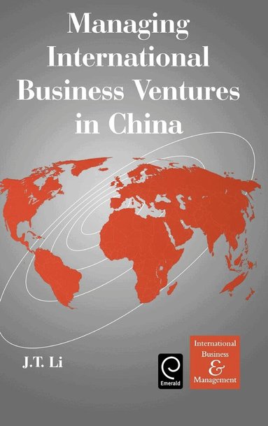 J.T. Li - Managing International Business Ventures in China, Inbunden