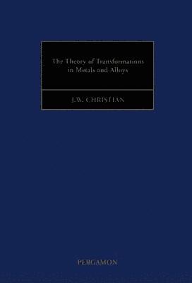 bokomslag The Theory of Transformations in Metals and Alloys