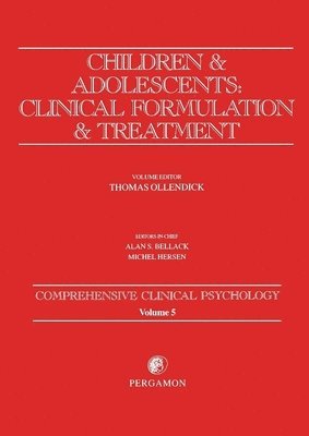 Thomas H. Ollendick, Thomas H Ollendick - Children and Adolescents: Clinical Formulation and Treatment, Häftad