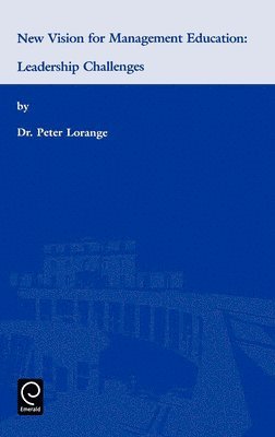 Peter Lorange - New Vision for Management Education, Inbunden