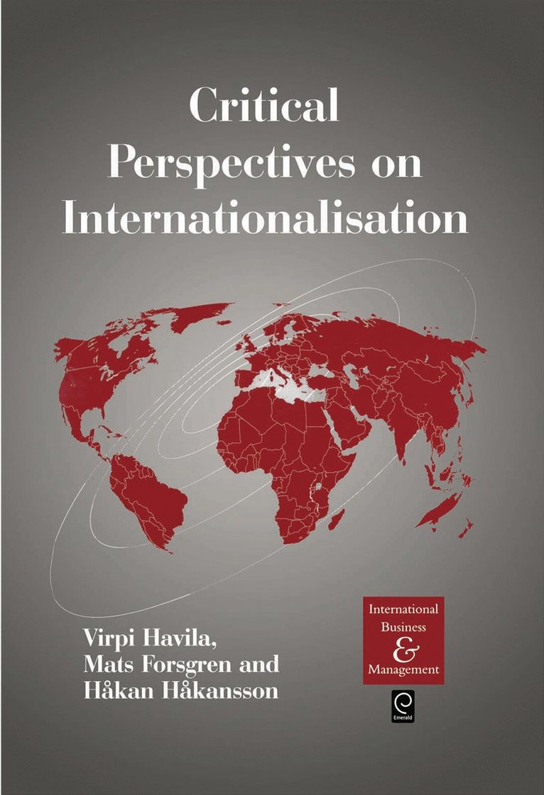 V. Havila, M. Forsgren, H. Hakansson - Critical Perspectives on Internationalisation, Inbunden