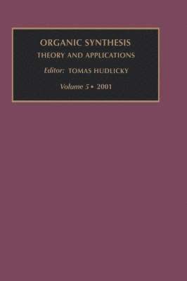 T. Hudlicky - Organic Synthesis: Theory and Applications, Inbunden