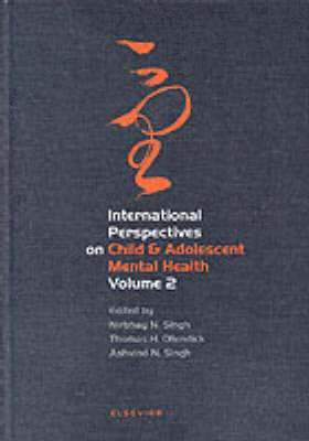 Nirbhay N Singh, Thomas H Ollendick, Ashvind N Singh - International Perspectives on Child and Adolescent Mental Health, Inbunden