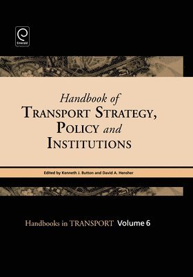 Handbook of Transport Strategy, Policy and Institutions 1