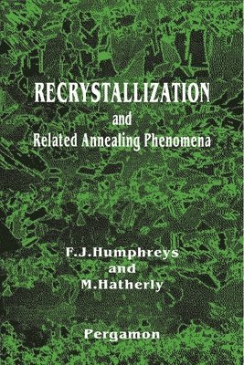 Recrystallization and Related Annealing Phenomena