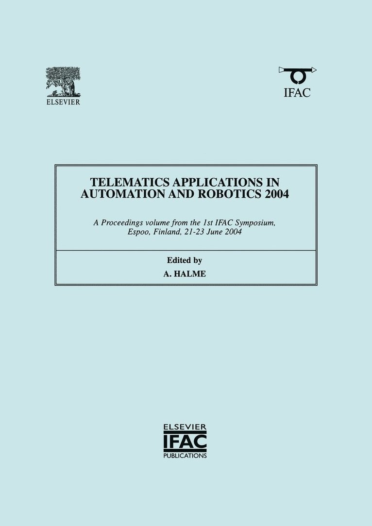 Telematics Applications in Automation and Robotics 2004
