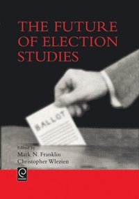 bokomslag The Future of Election Studies