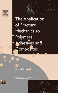 bokomslag Application of Fracture Mechanics to Polymers, Adhesives and Composites