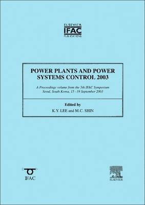 Power Plants and Power Systems Control 2003