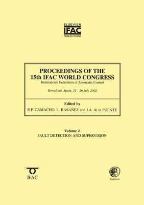 Proceedings of the 15th IFAC World Congress, Volume J: Fault Detection and Supervision 1