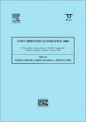 Marek Zaremba, Jerzy Z Sasiadek, H H Erbe, Canada) Sasiadek, Jerzy Z (Department of Mechanical and Aerospace Engineering, Carleton University, Jerzy Z. Sasiadek - Cost Oriented Automation 2004, Häftad