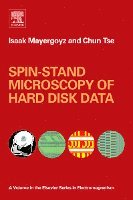 Isaak D. Mayergoyz, Chun Tse, USA) Mayergoyz, Isaak D. (University of Maryland, ECE Department, College Park, U.S.A.) Tse, Chun (University of Maryland, ECE Department, College Park, Isaak D Mayergoyz - Spin-stand Microscopy of Hard Disk Data, Inbunden