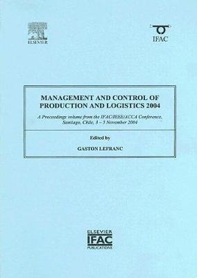 bokomslag Management and Control of Production and Logistics 2004