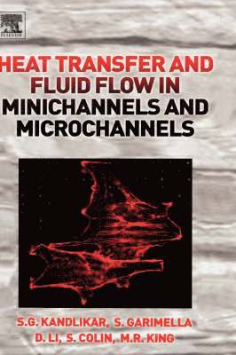 bokomslag Heat Transfer and Fluid Flow in Minichannels and Microchannels