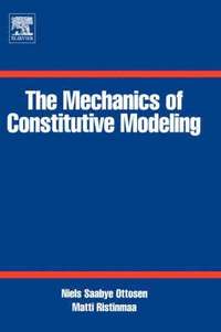 bokomslag The Mechanics of Constitutive Modeling