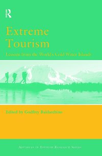 bokomslag Extreme Tourism: Lessons from the World's Cold Water Islands