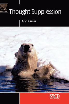 Eric Rassin, Netherlands) Rassin, Eric (Erasmus University, Rotterdam - Thought Suppression, Inbunden