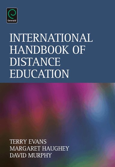 Terry Evans, Margaret Haughey, David Murphy - International Handbook of Distance Education, Inbunden