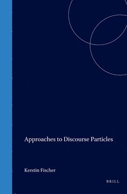 bokomslag Approaches to Discourse Particles