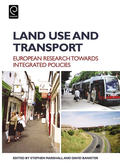 Stephen Marshall, David Banister - Land Use and Transport, Inbunden
