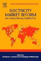 Fereidoon Sioshansi, Wolfgang Pfaffenberger - Electricity Market Reform, Inbunden