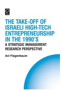 bokomslag The Take-off of Israeli High-Tech Entrepreneurship During the 1990s