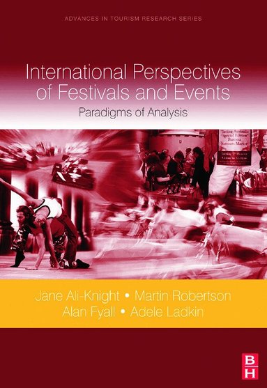 Jane Ali-Knight, Alan Fyall, Martin Robertson, Adele Ladkin - International Perspectives of Festivals and Events, Inbunden
