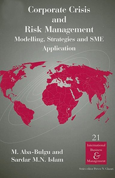 M. Aba-Bulgu, Sardar M. N. Islam - Corporate Crisis and Risk Management, Inbunden