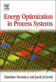 Stanislaw Sieniutycz, Jacek Jezowski - Energy Optimization in Process Systems, Inbunden