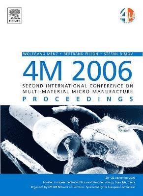 4M 2006 - Second International Conference on Multi-Material Micro Manufacture 1