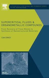 bokomslag Supercritical Fluids and Organometallic Compounds