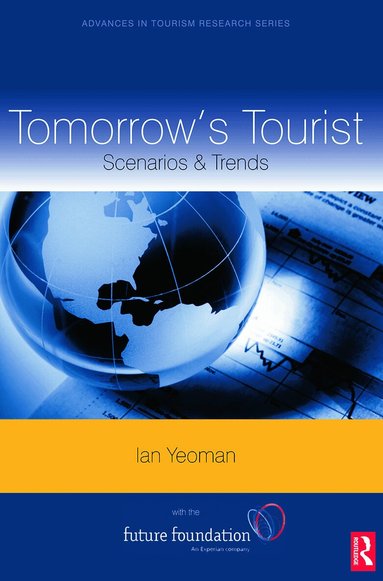 Ian Yeoman - Tomorrow's Tourist, Häftad