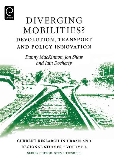 Danny MacKinnon, Jon Shaw, Iain Docherty - Diverging Mobilities, Inbunden