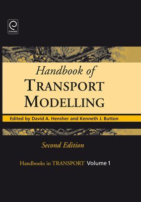 David A. Hensher, Kenneth J. Button - Handbook of Transport Modelling, Inbunden