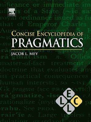 J.L. Mey - Concise Encyclopedia of Pragmatics, Inbunden