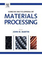 John Martin - The Concise Encyclopedia of Materials Processing, Inbunden