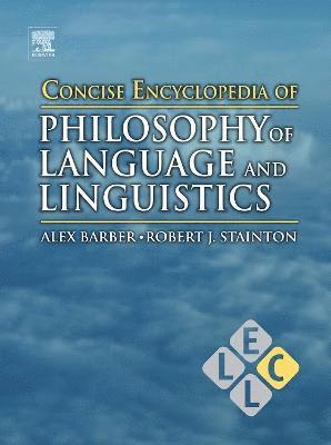 bokomslag Concise Encyclopedia of Philosophy of Language and Linguistics