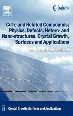 CdTe and Related Compounds; Physics, Defects, Hetero- and Nano-structures, Crystal Growth, Surfaces and Applications 1