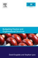 David Dugdale, Stephen Lyne - Budgeting Practice and Organisational Structure, Häftad
