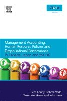 Reza Kouhy, Rishma Vedd, Takeo Yoshikawa, John Innes - Management Accounting, Human Resource Policies and Organisational Performance in Canada, Japan and the UK, Häftad