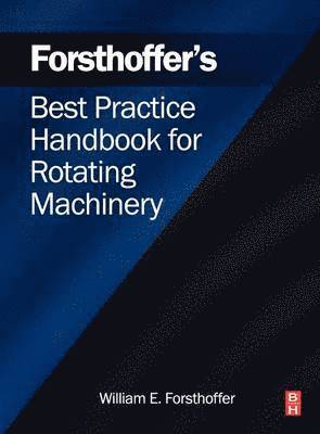 bokomslag Forsthoffer's Best Practice Handbook for Rotating Machinery