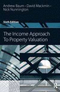 bokomslag The Income Approach to Property Valuation 6th Edition