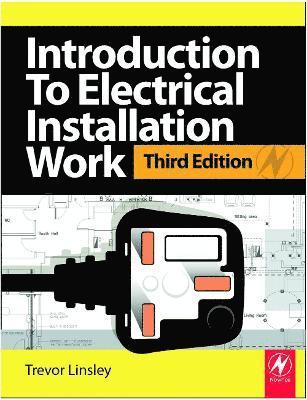Trevor Linsley - Introduction to Electrical Installation Work, Häftad
