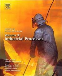 bokomslag Treatise on Process Metallurgy, Volume 3: Industrial Processes